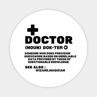 Funny Doctor's Definition - Humorous Medical Professional Saying Gift Idea for Doctor Dad Magnet